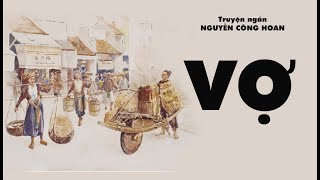 Thân phận người nông dân thời phong kiến: VỢ - NV Nguyễn Công Hoan