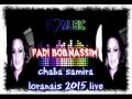 Chaba samira loranais live 2015 khatira khatira by fadi bob nassim