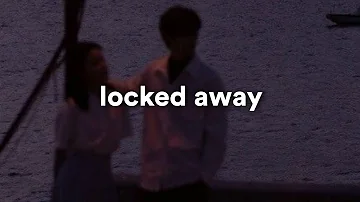 Locked Away - (Slowed + Reverb) 🎧