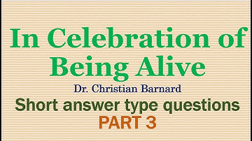 In Celebration of Being Alive class 12 question answers short Dr Christian Barnard plus2 plus two +2