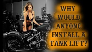 Why would anyone install a Tank Lift on their Dyna?
