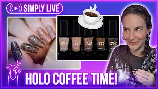 We've Got A Latte Nail Painting To Do☕ LIVE  chatting NEW Holo Taco