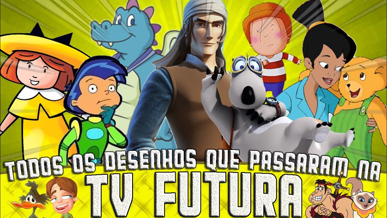 Todos os 43 DESENHOS que passaram na TV FUTURA - YouTube