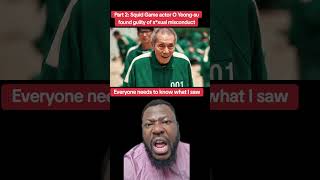 Squid Game actor O Yeong-su found guilty of s*xual misconduct