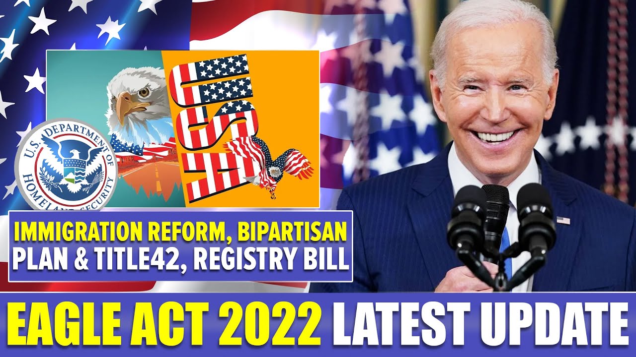 Immigration Reform Bill Update EAGLE Act 2022, Immigration Registry