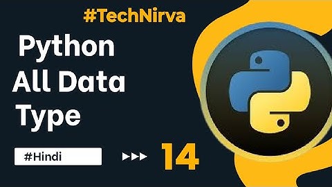 What are Data Types in Python | All Data Types | Tutorial For Beginners