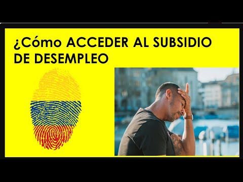 ¿COMO ACCEDER AL SUBSIDIO DE DESEMPLEO?/SUBSIDIO DE DESEMPLEO COLOMBIA