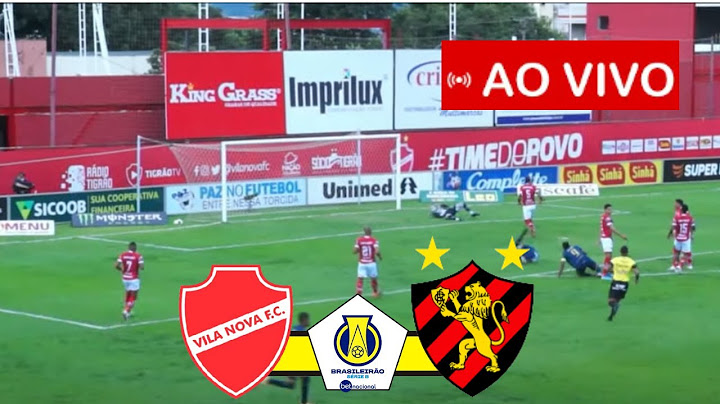 VILA NOVA x SPORT RECIFE AO VIVO BRASILEIRÃO SÉRIE B 2024 JOGO AO VIVO