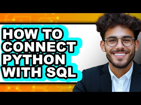 How to Connect Python with Sql (full Guide)