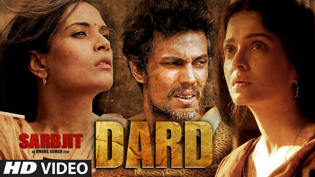 Dard Video Song  SARBJIT  Randeep Hooda Aishwarya Rai Bachchan  Sonu Nigam Jeet Gannguli Jaani