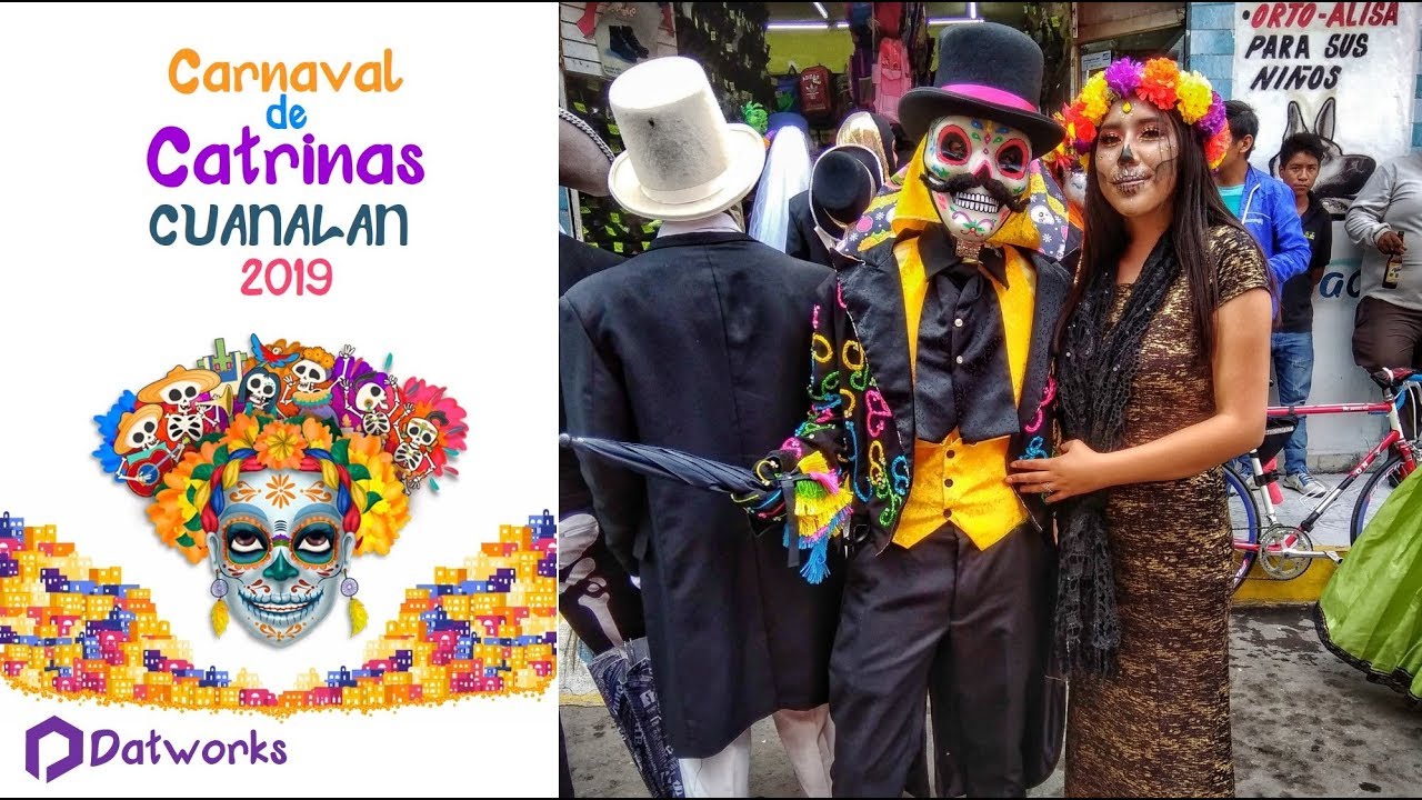 Carnaval de Catrinas | Cuanalan 2019 [PARTE 02] - YouTube