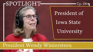 Spotlight Episode 64 | President Wendy Wintersteen