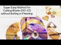 #cuttingcd #cuttingdvd #cdcraft || How to Cut DVD /CD Very Easily WITHOUT Freezing or Boiling Method