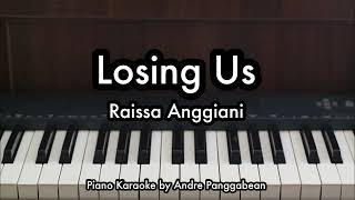 Losing Us - Raissa Anggiani | Piano Karaoke by Andre Panggabean