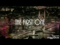The First One (Chainsmokers - Closer Remix)