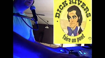 Dick Rivers Faire un pont