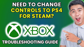 How to Change Xbox Controls to PS4 for Steam Games [2025 Method]