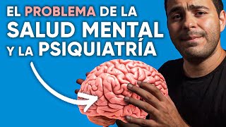 El PROBLEMA de la PSIQUIATRÍA y la SALUD MENTAL by GlóbuloAzul 28,277 views 3 years ago 9 minutes, 40 seconds