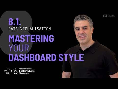 8.1. Mastering Your Dashboard Style (Looker Studio Masterclass) (Google Data Studio Course)
