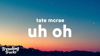Tate McRae - uh oh (Clean - Lyrics)