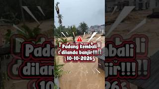 Padang kembali dilanda banjir!!! 10 Oktober 2026 # #naturalpanoramas #banjir #hujanderas #padang
