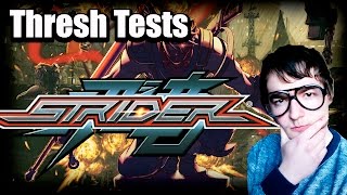 Thresh Tests: Strider!