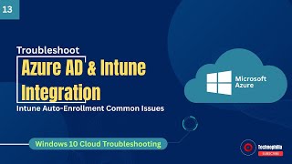 Troubleshoot Azure Ad And Microsoft Intune Integration Fix Device Enrollment Issues