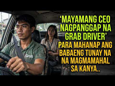 Mayamang CEO Nagpanggap na Grab Driver Para Mahanap ang Babaeng Tunay na Magmamahal sa Kanya