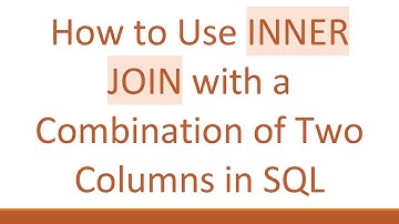 How to Use INNER JOIN with a Combination of Two Columns in SQL