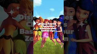 Disney fairies characters based on your zodiac sign #aquarius #zodiacsign #leo #tinkerbell #libra