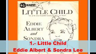 LITTLE CHILD - EDDIE ALBERT &amp; SONDRA LEE