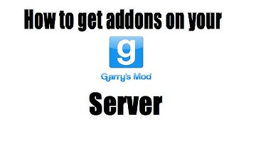 How to get addons on your own Gmod server