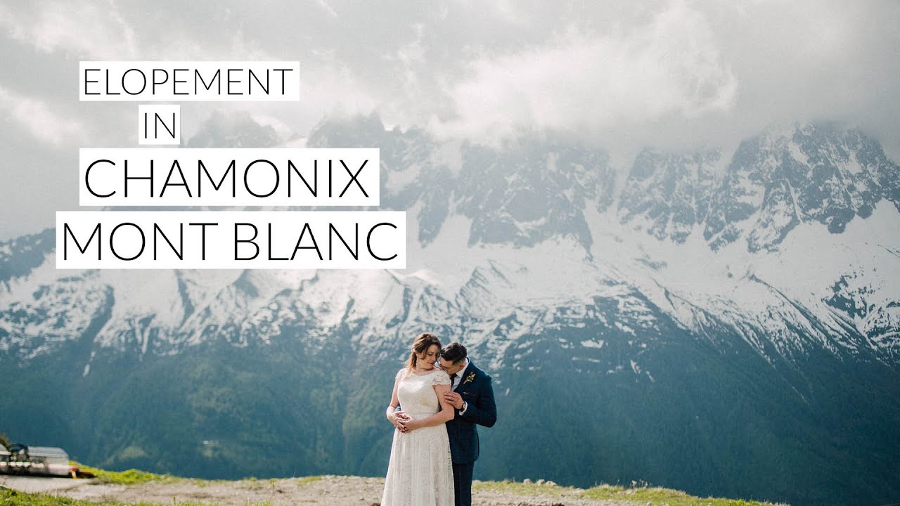Adventurous Elopement Wedding Video in Chamonix Mont Blanc