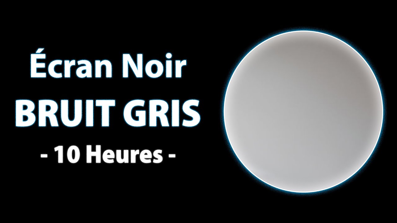 🎧 Écran Noir Bruit Gris 10 heures | Concentration de Relaxation du Sommeil