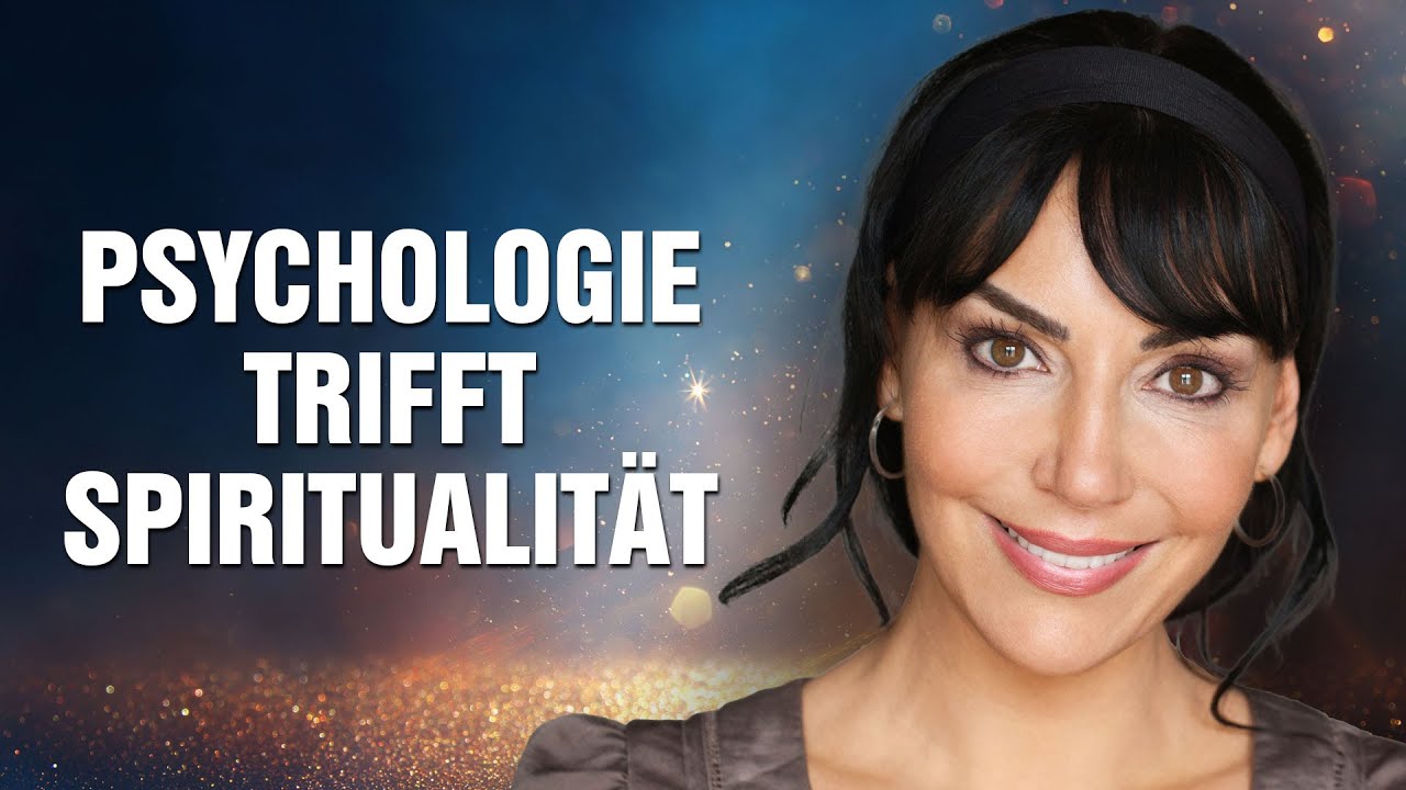 Psychologie trifft Spiritualität: Ein Plädoyer für unser MenschSein - Maria Sanchez