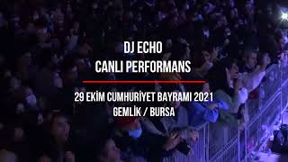 DJ ECHO - IN THE GHETTO VS FOGO (MASH UP REMIX) - Konser Canlı Performans / Gemlik - Bursa Resimi