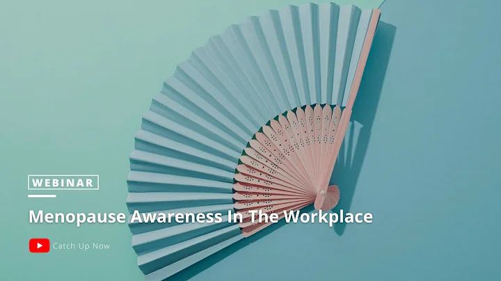 Menopause Awareness in the Workplace
