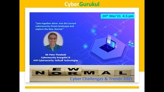 CyberGurukul -Cyber Challenges & Trends 2021: Keeping up with New Normal