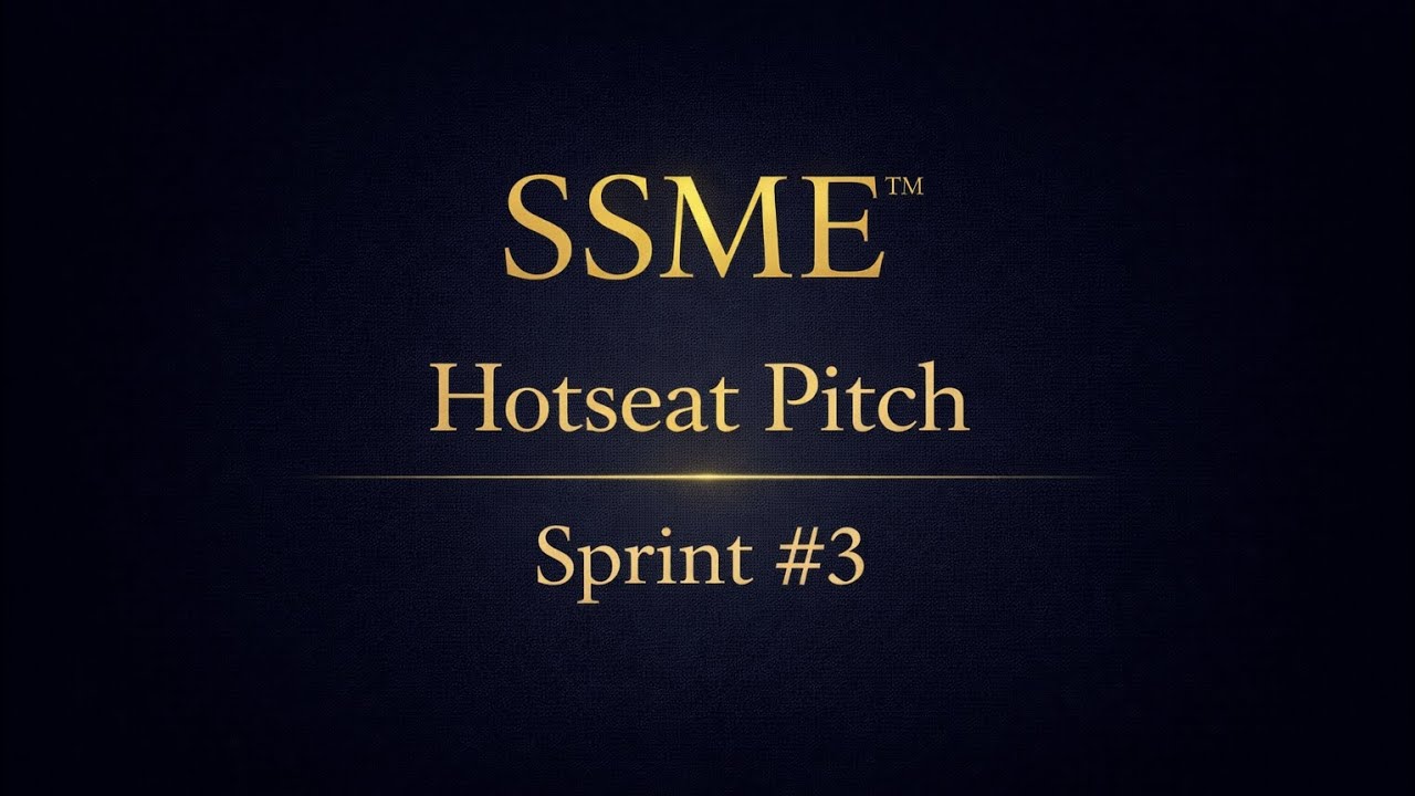 SSME™ App Sprint #3 Hotseat Pitch