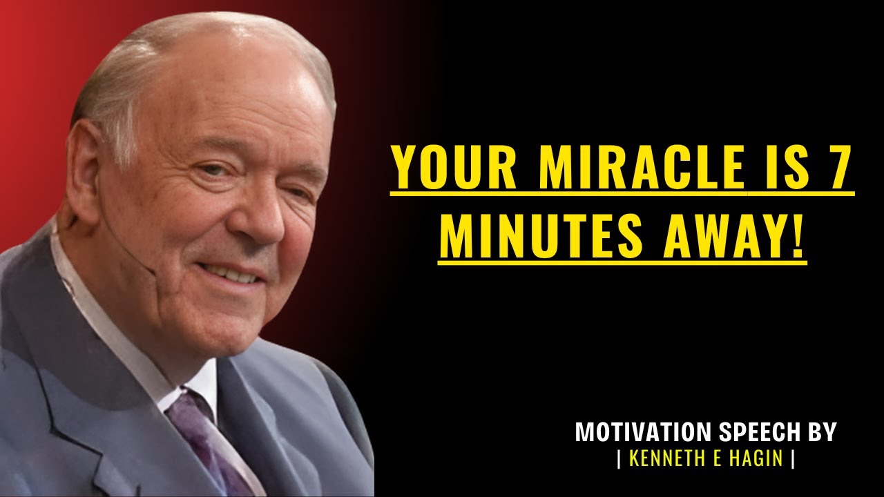 “Your Miracle Is 7 Minutes Away!" | Kenneth E. Hagin, 