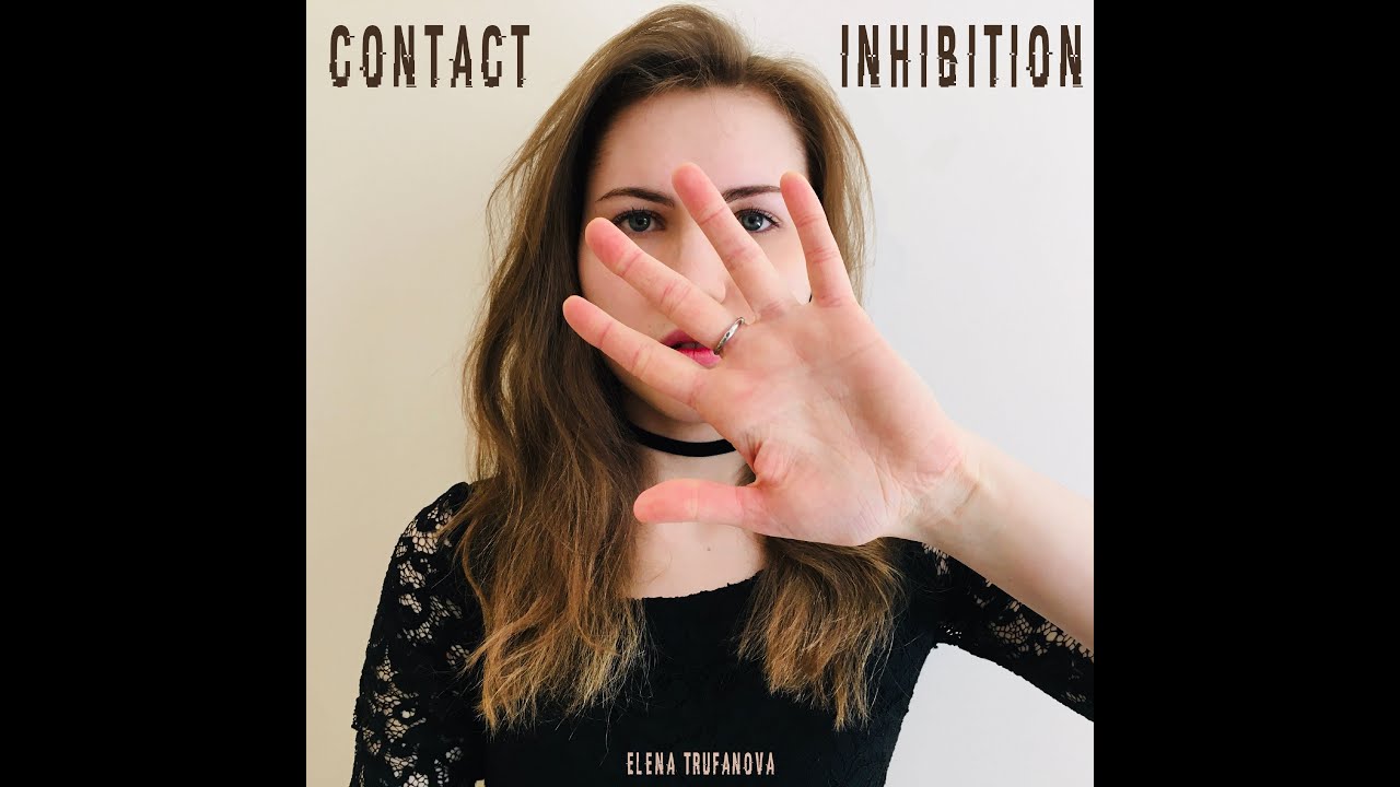 Elena Trufanova - Contact inhibition