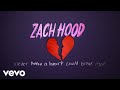 Zach hood  never knew a heart could break itself lyric