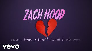 Zach Hood - never knew a heart could break itself (Lyric Video) chords