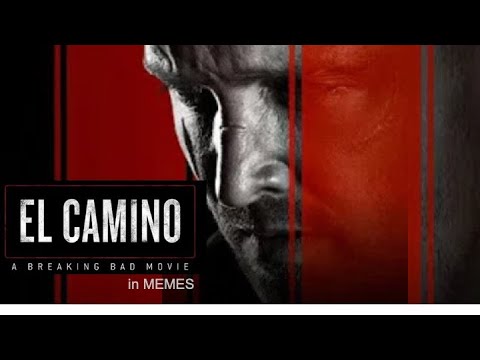 el-camino:-a-breaking-bad-movie-full-movie-|-meme-version