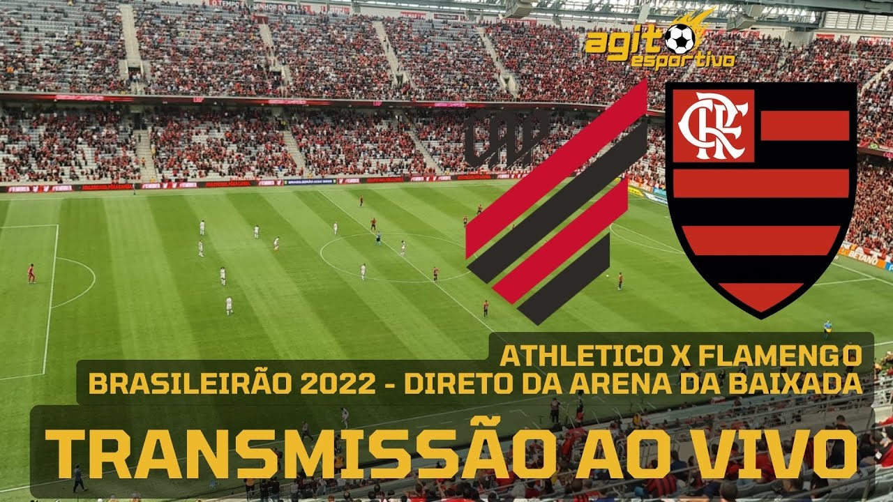 FLAMENGO X ATHLETICO PR TRANSMISSÃO AO VIVO DIRETO DA ARENA DA