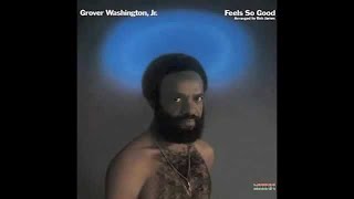 Grover Washington Jr. - It Feels So Good - 1975