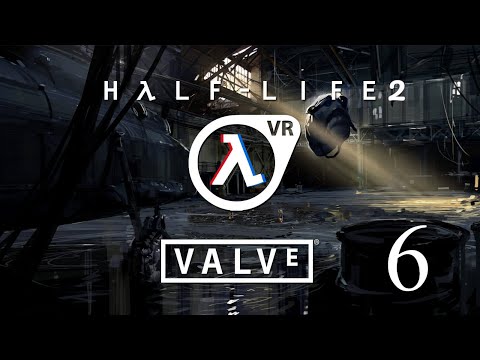 Видео: Прохождение игры Half-Life 2 VR-MOD глава 6: «Мы не ходим в Рейвенхолм...»(We Don't Go To Ravenholm)