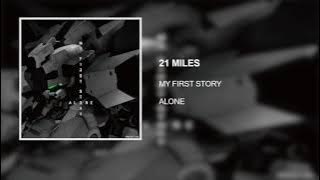 MY FIRST STORY - 21 MILES [ALONE] [2015]