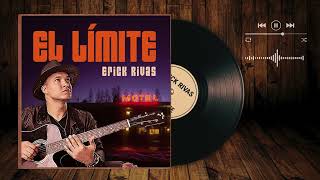 Erick Rivas - El Límite Audio Ímite