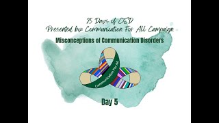 25 Days of CSD- Misconceptions of Communication Disorders Day 5